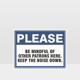 Custom Metal Sign,Keep The Noise Down Sign